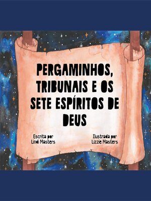 cover image of Pergaminhos, Tribunais E Os Sete Espíritos De Deus